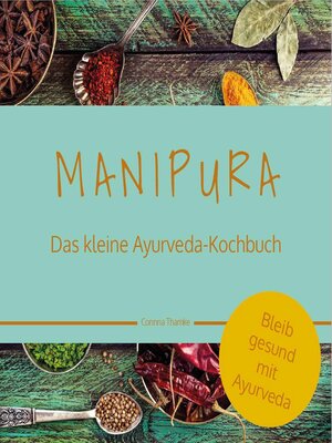 cover image of MANIPURA – Das kleine Ayurveda-Kochbuch